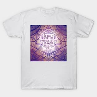 The World is Neither Fair (ADSOM) T-Shirt